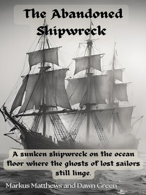 cover image of The Abandoned Shipwreak